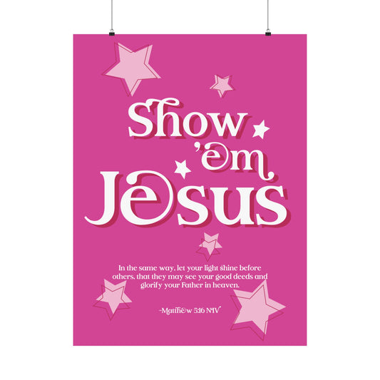 Show 'em Jesus - Hot Pink