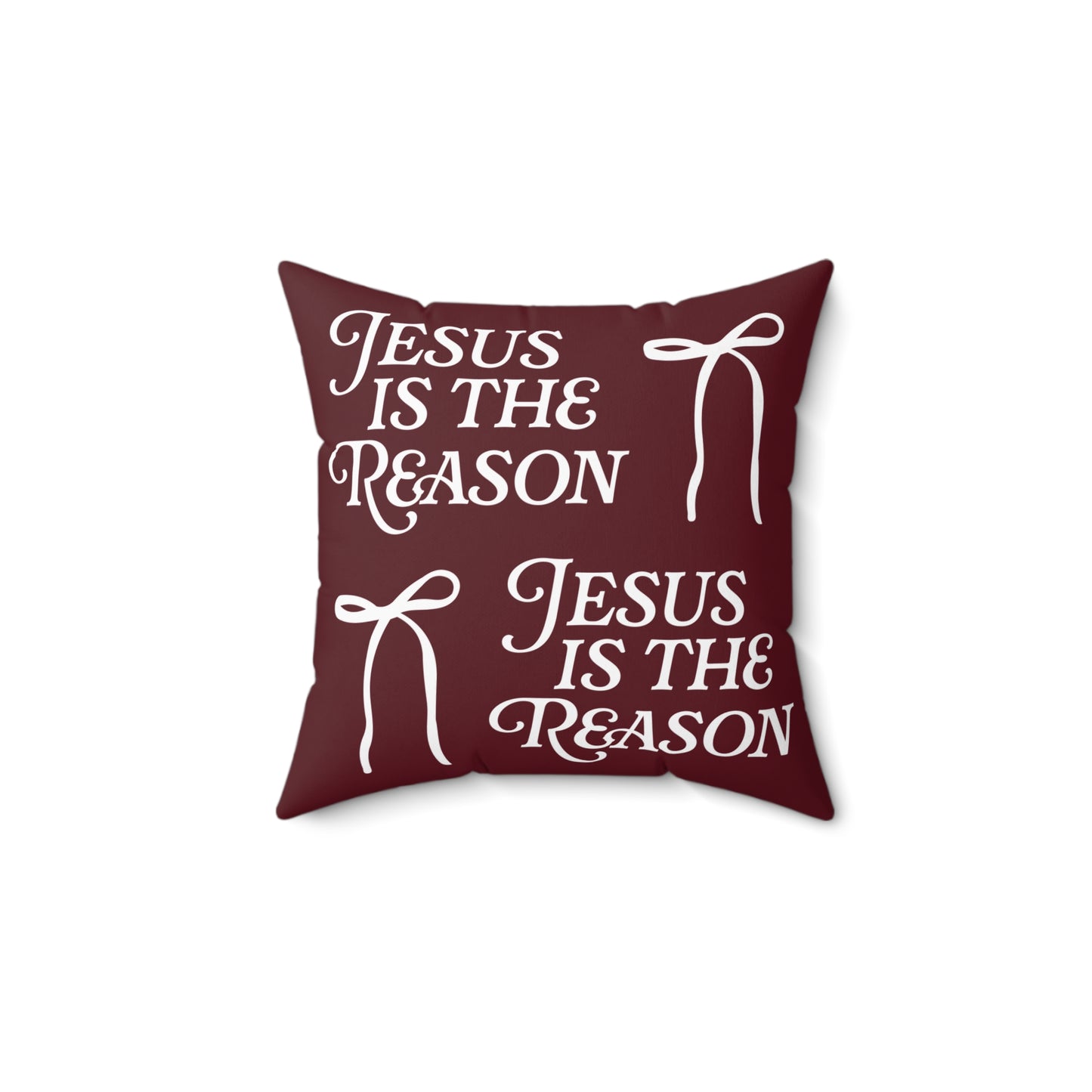 Jesus is The Reason Bow Faux Suede Square Pillow in Burgundy