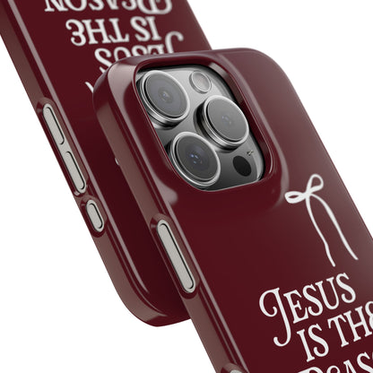 Jesus Is the Reason iPhone Snap Case in Burgundy