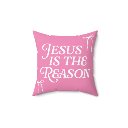 Jesus is The Reason Bow Faux Suede Square Pillow in Pink