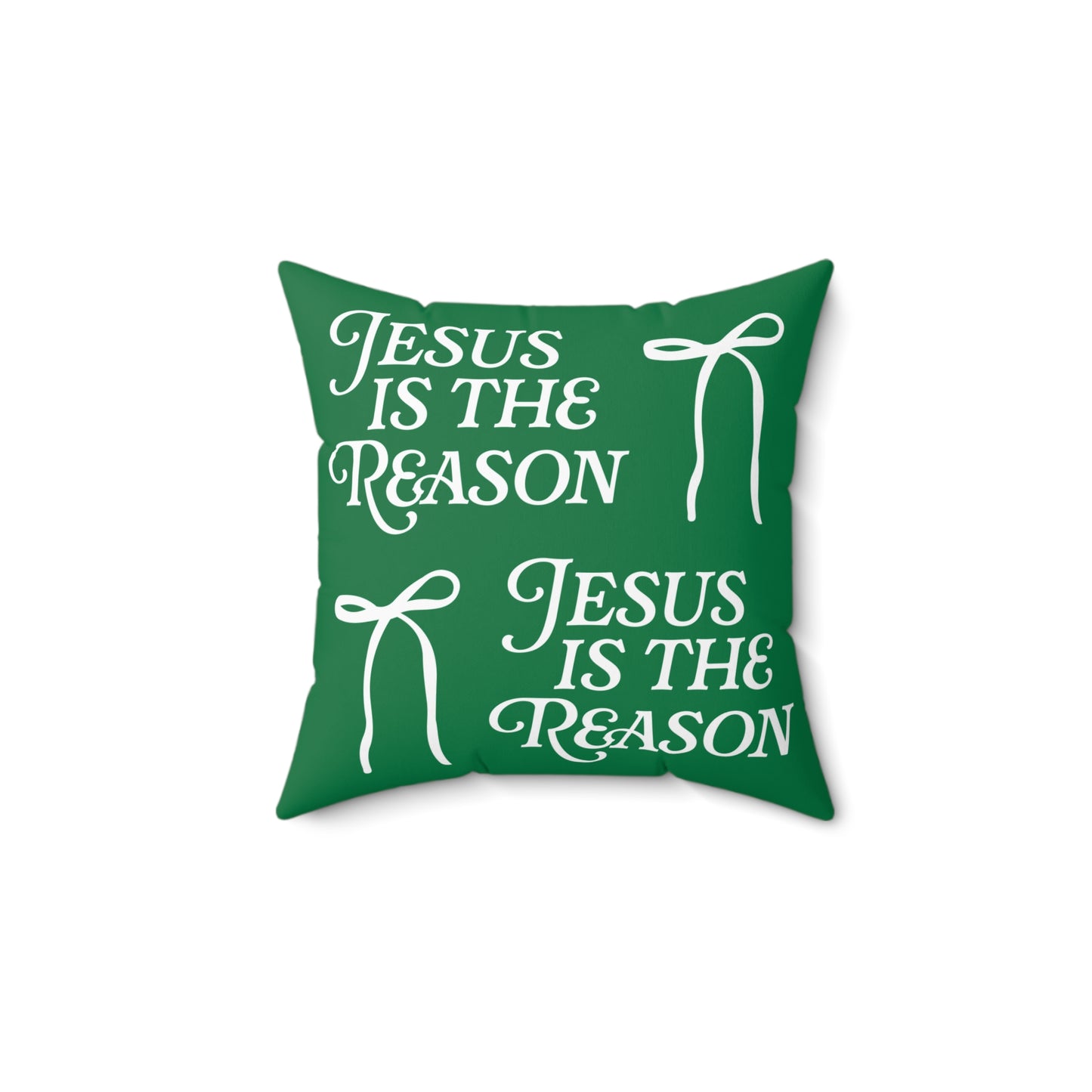 Jesus is The Reason Bow Faux Suede Square Pillow in Green