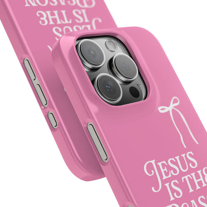 Jesus Is the Reason iPhone Snap Case in Pink