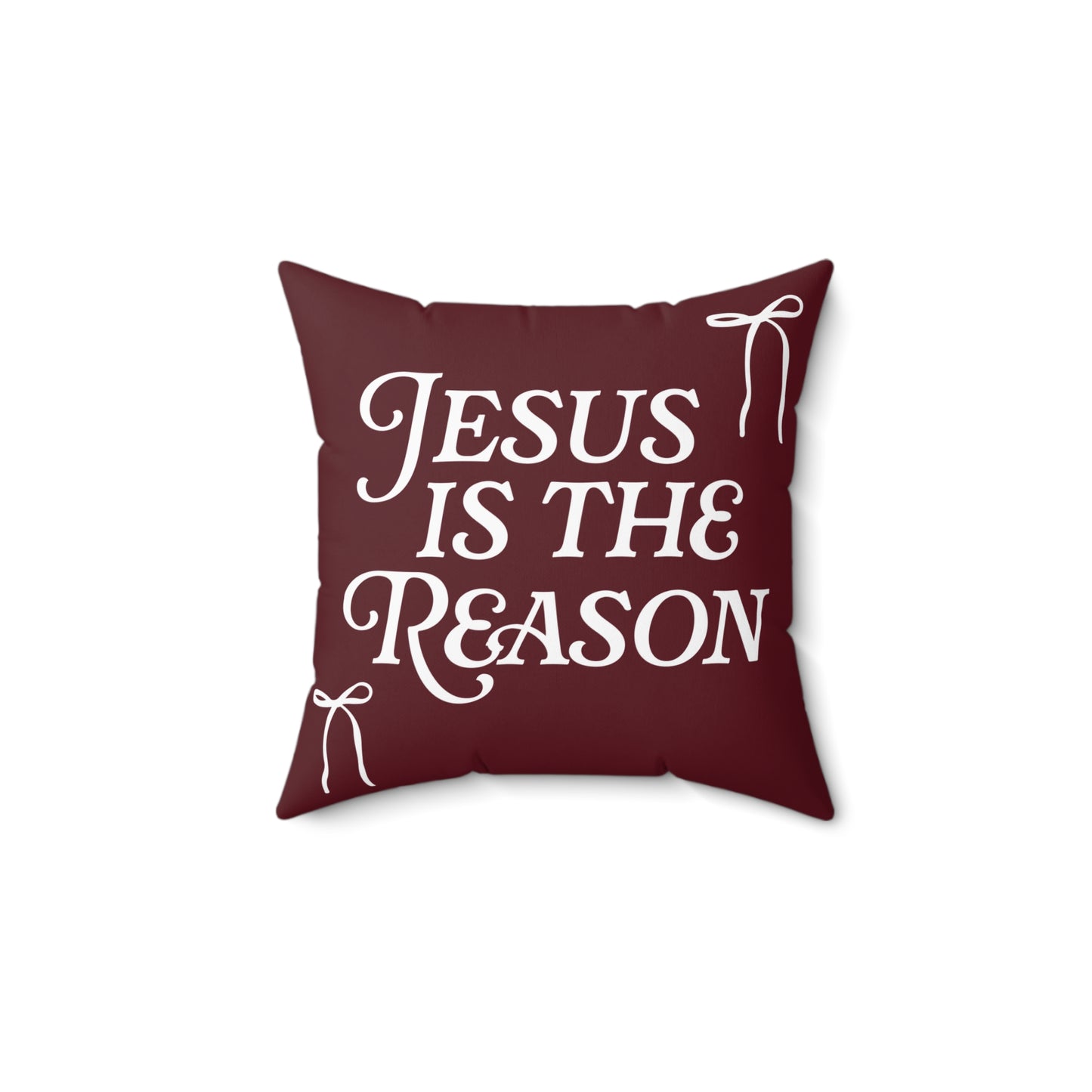 Jesus is The Reason Bow Faux Suede Square Pillow in Burgundy