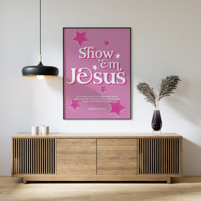 Show 'em Jesus - Pink